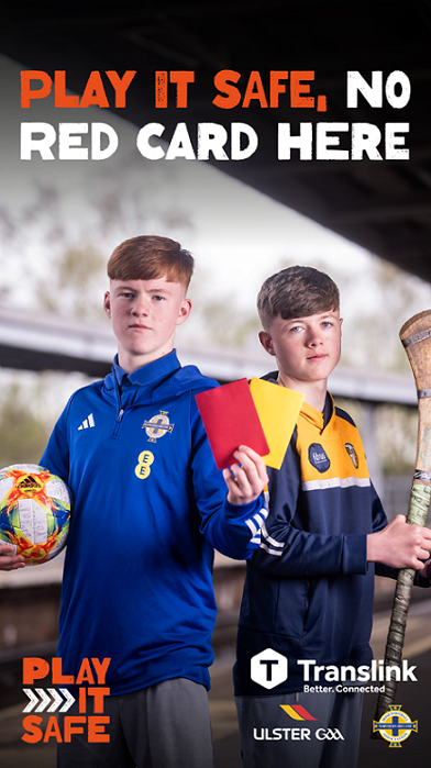Two teenage boys holding a football, a hurling stick and red and yellow cards with a caption saying 'Play it safe, no red cards here'.